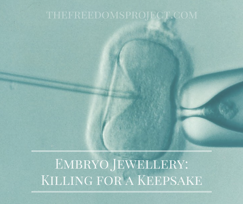 Embryo Jewellery: Killing for a Keepsake